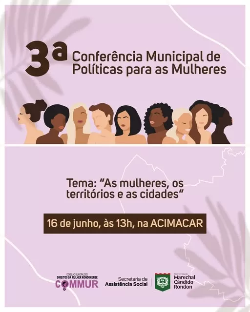 Conferência municipal amplia o protagonismo das mulheres na formulação de políticas públicas em Marechal Cândido Rondon.
