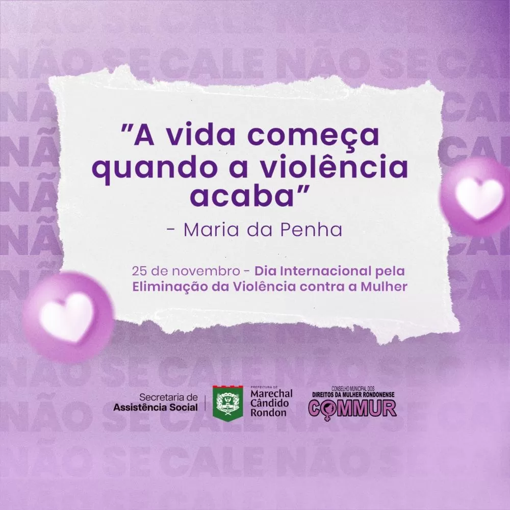 Ações dos 21 Dias de Ativismo ampliam a divulgação de serviços de apoio e reforçam o combate à violência contra a mulher em Marechal Rondon. (Imagem: Divulgação)