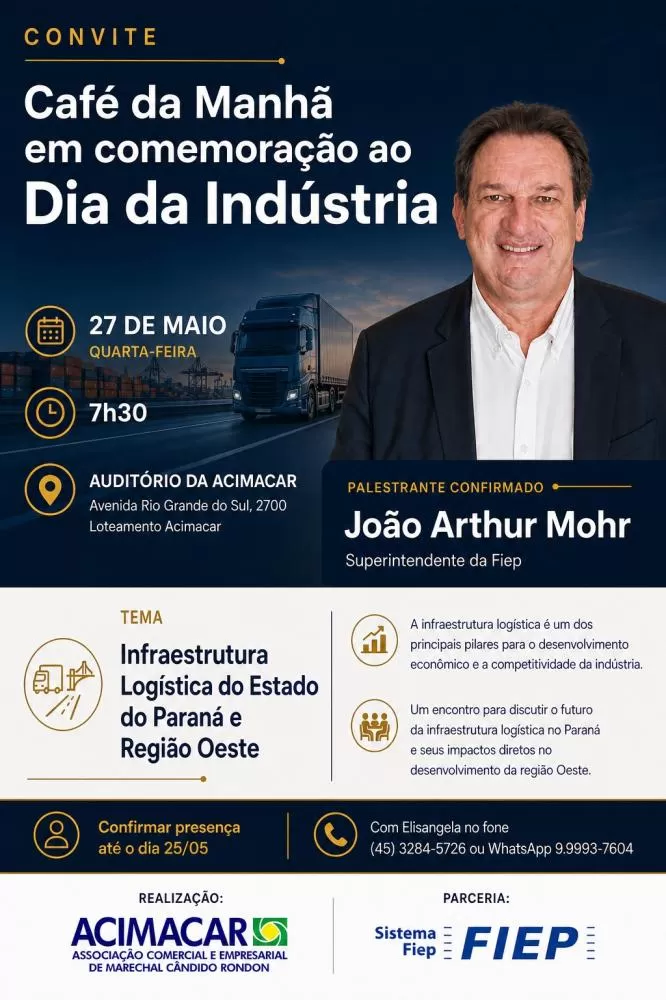 Acimacar realiza café da manhã em comemoração ao Dia da Indústria com palestra de João Arthur Mohr, superintendente da FIEP. (Imagem: Divulgação/Convite)