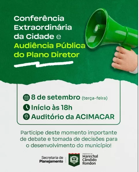 Conferência Extraordinária da Cidade e audiência pública permitirão a participação da comunidade nas discussões sobre o Plano Diretor e o planejamento de Marechal Cândido Rondon. (Imagem: Divulgação)