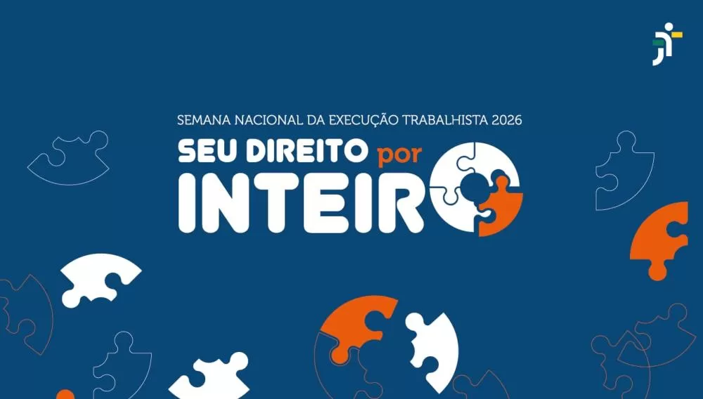 Semana Nacional da Execução Trabalhista concentrou audiências, acordos, leilões e outras medidas para o pagamento de créditos reconhecidos em processos. (Imagem: Divulgação)